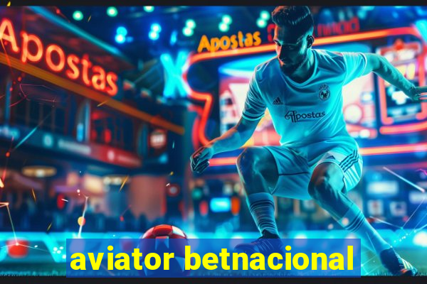 aviator betnacional